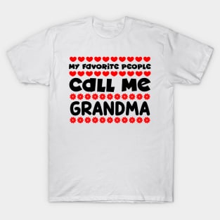 My favorite people call me grandma T-Shirt